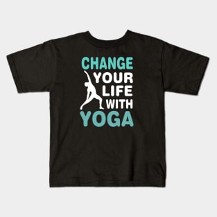 Change your life with yoga T-Shirt Kids T-Shirt